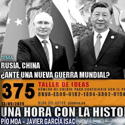 375 - Rusia, China ¿ante una nueva guerra mundial?