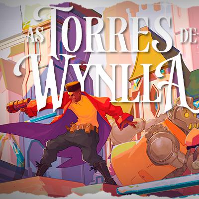 Papo Blast RPG - Uma História de As Torres de Wynlla Papo Blast RPG - Uma História de As Torres de Wynlla