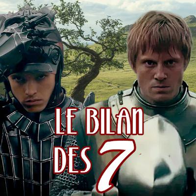 A Knight of the Seven Kingdoms : le bilan des Sept !