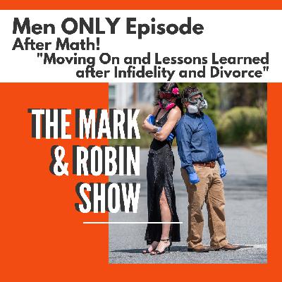 The Mark and Robin Show: Men Only: After the Affair