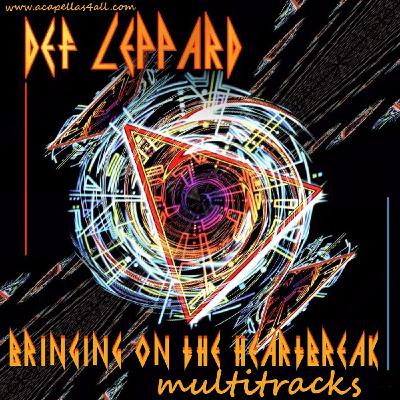 69.- Def Leppard "Bringing on the heartbreak" /Obteniendolo de un corazón roto.