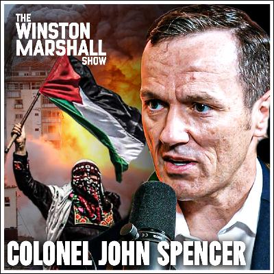 Colonel John Spencer - The Best Military Breakdown of The Gaza War You Will Ever Hear Colonel John Spencer - The Best Military Breakdown of The Gaza War You Will Ever Hear