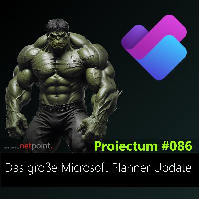 #086 | Das große Microsoft Planner Update