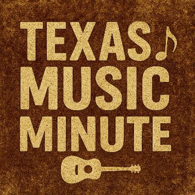 Texas Music Minute / Bubba Westly Texas Music Minute / Bubba Westly