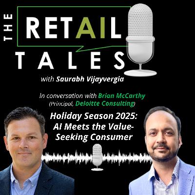 S2E08: Holiday Season 2025 - AI Meets the Value-Seeking Consumer | Feat. Brian McCarthy S2E08: Holiday Season 2025 - AI Meets the Value-Seeking Consumer | Feat. Brian McCarthy