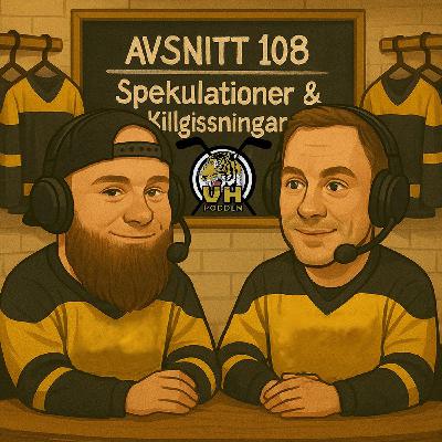 Avsnitt 108 "Spekulationer & Killgissningar"