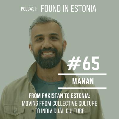 #65 Manan from Pakistan: Moving from collective culture to individual culture