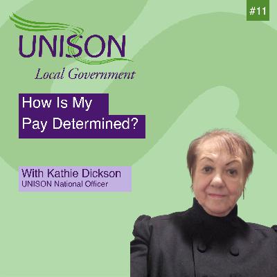 How Is My Pay Determined? Understanding Job Evaluation and Equal Pay in Local Government with UNISON’s Kathie Dickson #11