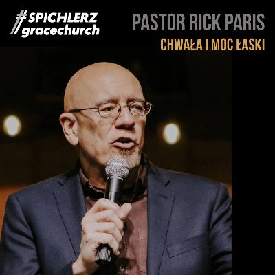 Chwała i moc łask. Pastor Rick Paris, USA