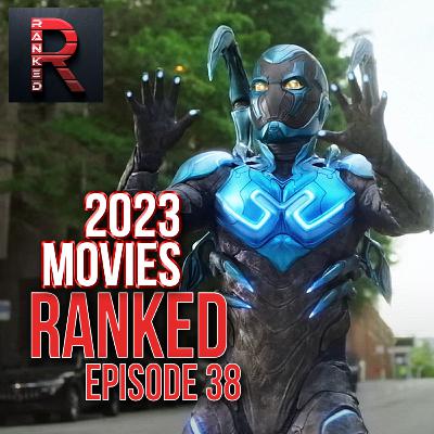 Blue Beetle | 2023 Movies RANKED - Episode 38