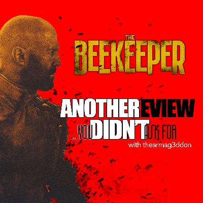 Another Review You Didn't Ask For - 12: THE BEEKEEPER