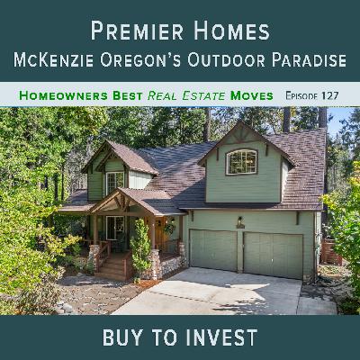 Ep 127 - Premier Homes • McKenzie Oregon’s Outdoor Paradise Ep 127 - Premier Homes • McKenzie Oregon’s Outdoor Paradise