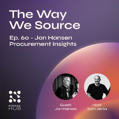 60. Jon Hansen - Strategic Procurement Advisor @ Procurement Insights 60. Jon Hansen - Strategic Procurement Advisor @ Procurement Insights