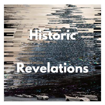 04 - Historic Revelations