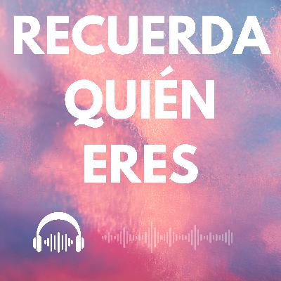 Episodio 292: Recuerda quién eres