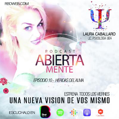 Abiertamente - EPISODIO 10 - Heridas del Alma