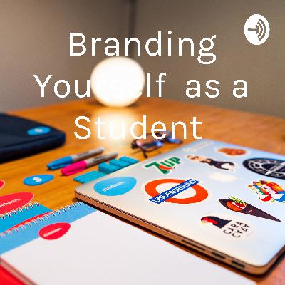 Branding Yourself as a Student