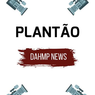 PLANTÃO DAHMP NEWS PLANTÃO DAHMP NEWS