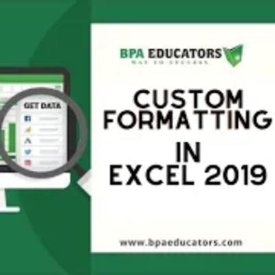 How to use Custom Formatting in Excel 2019 | Ms Excel 2019 | Custom Formats | BPA Educators