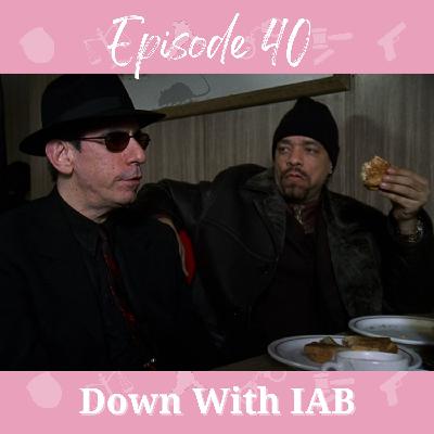 EP 40 Down With IAB EP 40 Down With IAB