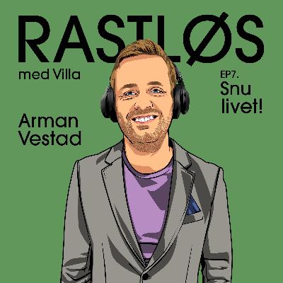 #7 Arman Vestad - Livet som gangster