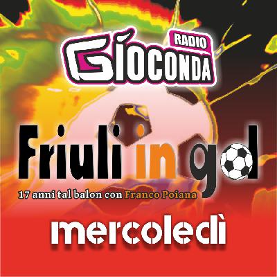 Friuli in Gol Mercoledì ore 12:00