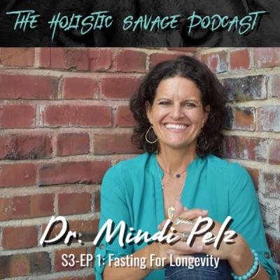 25: Fasting for Longevity with Dr Mindy Pelz