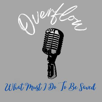 What Must I Do To Be Saved