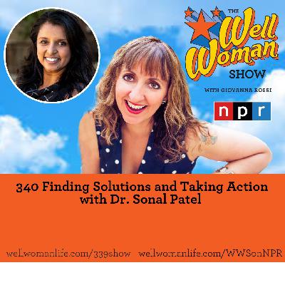 340: Finding Solutions and Taking Action with Sonal Patel