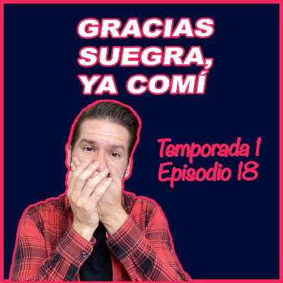 GRACIAS SUEGRA, NO COMí - Temporada 1 Episodio 18