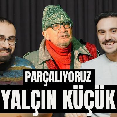 Parçalıyoruz: Yalçın Küçük