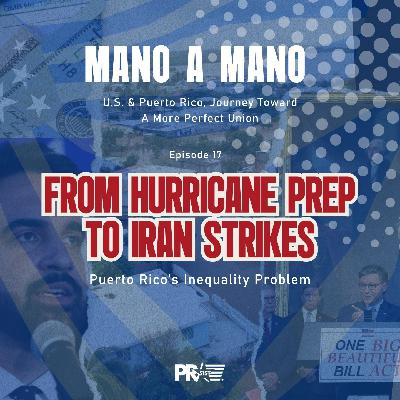 Iran Strikes Reveal Inequality and Puerto Rico's Hurricane Crisis joins the Congressional Budget Battle