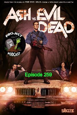 Episode 259 - Ash vs Evil Dead