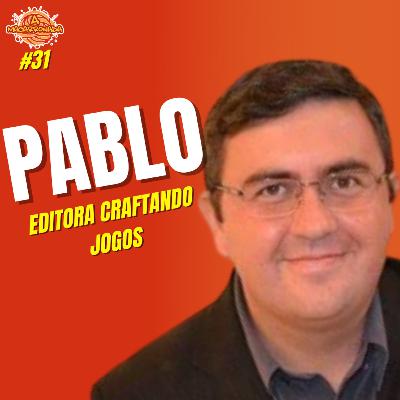 Pablo editora Craftando Jogos - A Macarronada Podcast 031