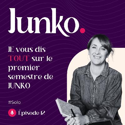#12 [SOLO] Je vous dis TOUT sur le premier semestre 2025 de Junko !