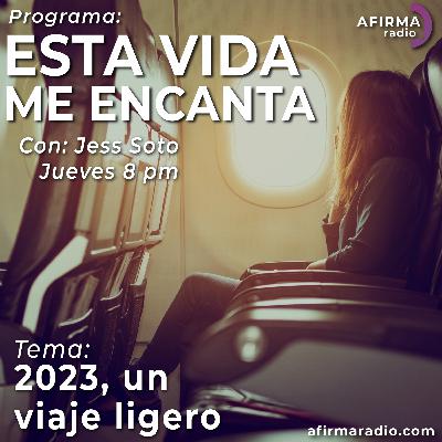 2023, un viaje ligero - Episodio 143