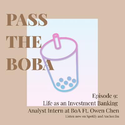 Life as an Investment Banking Analyst Intern at BoA Ft. Owen Chen