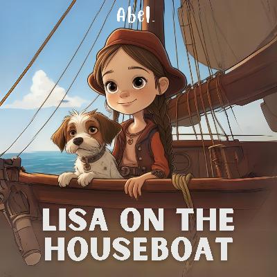 Abel Original	- Lisa on the Houseboat Ep 5: Lisa and the Pirates
