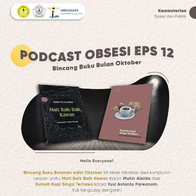 Eps 12 | Bincang Buku Bulanan (Mati Baik Baik, Kawan dan Rumah Kopi Singa Tertawa)