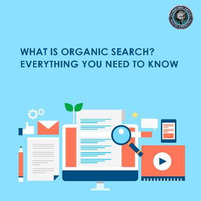 What is Organic Search? Everything You Need to Know