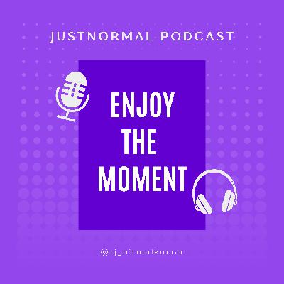 Enjoy The Moment | Tamil Podcast