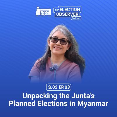 Unpacking the Junta's Planned Elections in Myanmar
