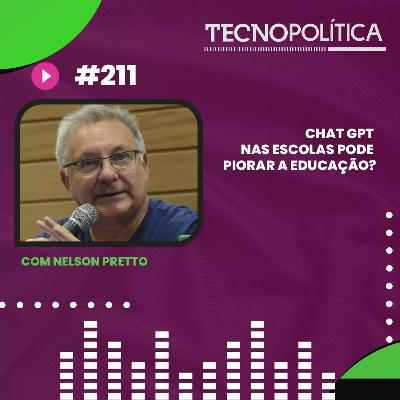 TECNOPOLÍTICA #211 - Chat Gpt Nas Escolas Pode Piorar A Educação