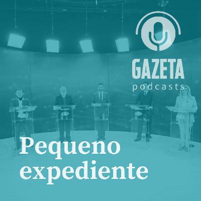 Pequeno Expediente #41: primeiro debate na TV dá pontapé inicial à campanha para governador