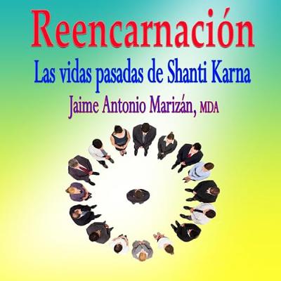 Reencarnación: Las vidas pasadas de Shanti Karna [Reincarnation: The Past Lives of Shanti Karna] (Audiolibro) | Prueba Gratis