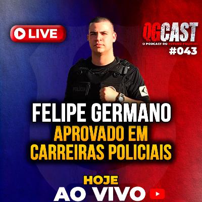 QG Cast com o GCM Felipe Germano - QG CAST #43