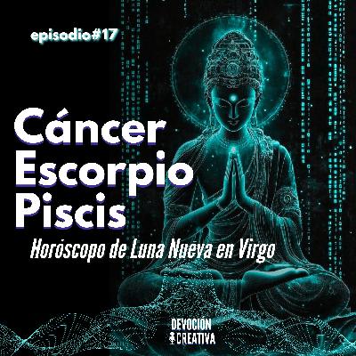 Cáncer, Escorpio y Piscis: así te impacta la Luna Nueva en Virgo agosto 2025