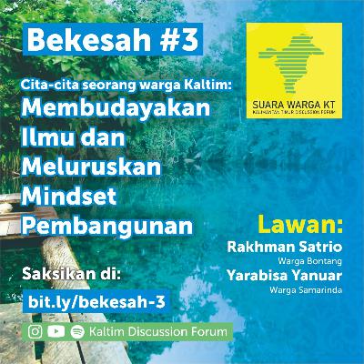 Episode 3: Membudayakan Ilmu dan Meluruskan Mindset Pembangunan