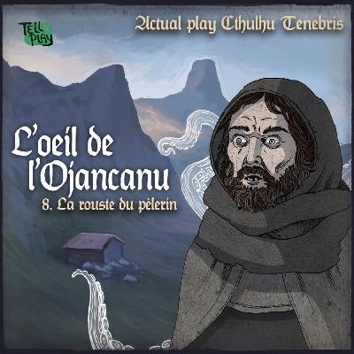 Cthulhu Tenebris - Ep 8 - La rouste du pèlerin