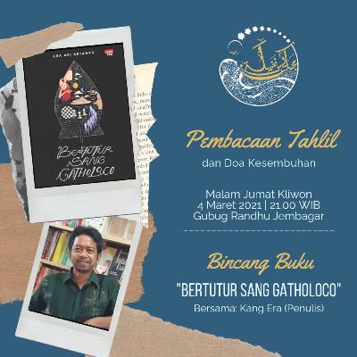 Bincang Buku "Bertutur Sang Gatholoco" Bincang Buku "Bertutur Sang Gatholoco"